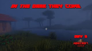 IN THE DARK THEY COME DAY 3  MINECRAFT HORROR [upl. by Natascha]