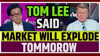 Tom Lee Said Market Will Explode Tomorrow  Stock Market Prediction [upl. by Yodlem]