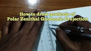 How to draw graticule of Polar Zenithal Gnomonic Projection in Hindi II Gnomonic Projection [upl. by Atnohs]