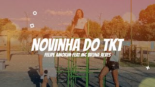 Novinha doTKT  Felipe Amorim feat MC Bruna Alves  Coreografia KassArt [upl. by Zetnom]