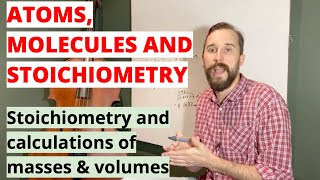 Stoichiometry and calculations involving reacting masses amp volumes Atoms Molecules and Stoich 3 [upl. by Nillad]