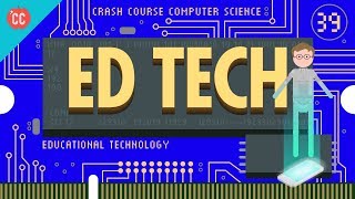 Educational Technology Crash Course Computer Science 39 [upl. by Ahens]