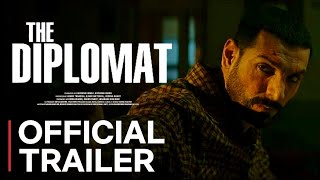 THE DIPLOMAT  2023   Official Trailer  John Abraham Sadia Khateeb  The Diplomat John Abraham [upl. by Wynny]