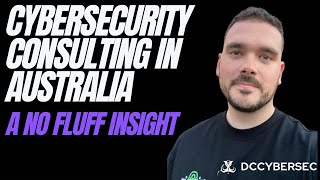 Cybersecurity Consulting in Australia  A No Fluff Insight [upl. by Branden726]