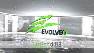 EVOLVEO STUDIO  EVOLVEO FitBand B3 [upl. by Cuda4]