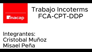 Trabajo incoterms FCACPTDDP [upl. by Darryl]