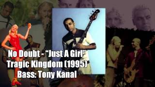 No Doubt quotJust A Girlquot  Tony Kanal Bass Only [upl. by Denman789]