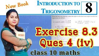 Ex 83 Q 4iv l ch 8 l introduction to trigonometry l class 10 maths l Ncert [upl. by Orit]