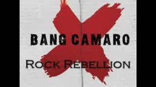 Bang Camaro  Rock Rebellion [upl. by Neros832]