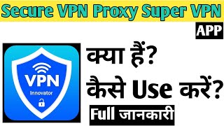 Secure VPN Proxy Super VPN App Kaise Use kare  How To Use Secure VPN Proxy Super VPN App in Hindi [upl. by Murdocca]