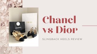 CHANEL VS DIOR  SLINGBACK HEELS REVIEW [upl. by Ynohtnaleahcim]