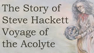 Steve Hackett Voyage of The Acolyte Documentary [upl. by Kubis]