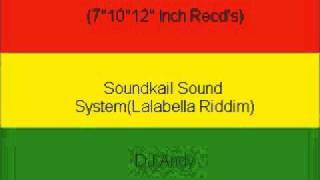 Soundkail Sound SystemLalabella Riddim [upl. by Aimat]