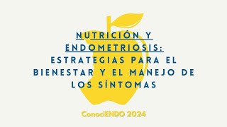 Nutrición y endometriosis estrategias para el bienestar y el manejo de los síntomas [upl. by Godber]