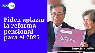 Reforma pensional varios sectores muestran preocupación sobre la deuda que podría acarrear [upl. by Heddie956]