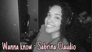 Wanna Know  Sabrina Claudio Cover by Lexey [upl. by Salbu50]