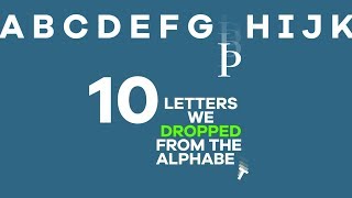 10 Letters We Dropped From The Alphabet [upl. by Seiden574]