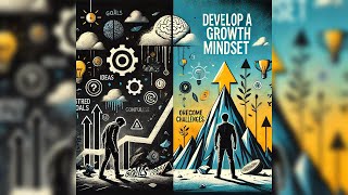 How to Develop a Growth Mindset and Overcome Challenges [upl. by Enelehcim897]