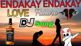 ENDAKAY ENDAKAY👿👿 LOVE FAILURE😈😈 DJ SONG MIX BY DJ SHANKAR MIXES [upl. by Emily585]