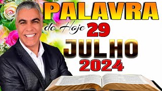 A Palavra de Hoje Dia 29 de Julho de 2024  Segundafeira [upl. by Gerianna]