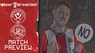 Match Preview Sheffield United V QPR  Beer and Breakfast [upl. by Dorrahs]