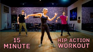 15 Minute Hip Action Dance Workout [upl. by Obau127]