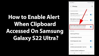 How to Enable Alert When Clipboard Accessed On Samsung Galaxy S22 Ultra [upl. by Colson]