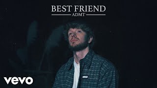 ADMT  Best Friend Audio [upl. by Hras]