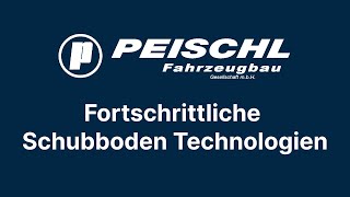 Peischl Fahrzeugbau – Fortschrittliche Schubboden Technologien im Fokus [upl. by Azilanna677]