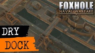 Foxhole Guide  Dry Dock [upl. by Aitel785]