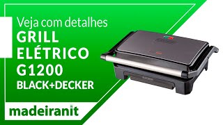 Veja com Detalhes Grill Elétrico G1200 BlackDecker aqui na Madeiranit [upl. by Kirbie]