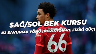 İYİ BEK NASIL OYNAMALI 2 POZİSYON ALMA VE FİZİKİ GÜÇ ft Trent Alexander Arnold [upl. by Rainie]