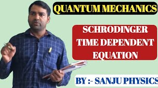 LEC  13 Schrödinger Time Dependent Equation  Quantum Mechanics  B Sc  M Sc Physics [upl. by Ellord]