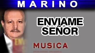 Marino  Enviame Señor musica [upl. by Cataldo549]