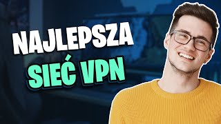 Najlepszy VPN 2024 bezpieczna prywatność w Internecie [upl. by Wolfgram]