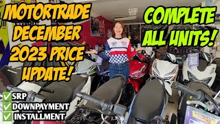 December 2023 Motortrade Motorcycle Price Update Actual Units Cash Monthly Downpayment [upl. by Iago]