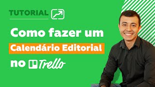 CALENDÁRIO EDITORIAL Como fazer calendário editorial no Trello Tutorial completo [upl. by Ilwain]