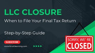 I Closed my LLC  When Is My Final Tax Return Due with the IRS [upl. by Ennaylime]