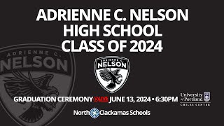 2024 Adrienne C Nelson High School Graduation Ceremony [upl. by Idnyc]