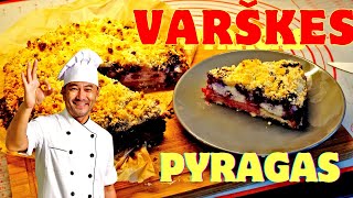 KAIP PASIGAMYNTI SKANIAUSIA VARŠKES PYRAGA 👌 NAMINIS VARŠKES PYRAGAS SU UOGOMIS  SKANUMELIS 🥞 [upl. by Reinhart]