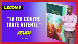 Leçon 5  L’obéissance le fruit de la foi  JEUDI [upl. by Nole]