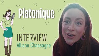 PLATONIQUE  Interview Allison Chassagne [upl. by Ayidan]