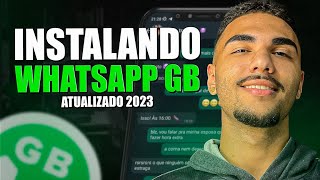 COMO INSTALAR O WHATSAPP GB  ATUALIZADO 2023  VOCÊ VAI AMAR ESSE APP [upl. by Nydia]