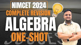 Algebra Complete Revision Mathematics OneShot  NIMCET 2024 [upl. by Obocaj279]