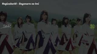 Nogizaka46  Sayonara no Imi Makna Perpisahan Lirik Indo [upl. by Assilem437]