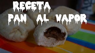 Receta de Pan Al Vapor MUY FÁCIL [upl. by Suirad999]