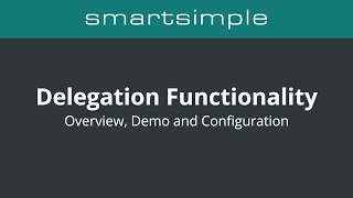 User Delegation in SmartSimple Cloud [upl. by Letnahs]
