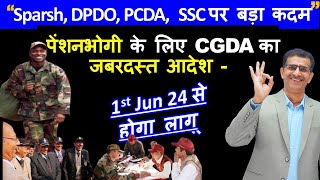 “Sparsh DPDO PCDA SSC पर बड़ा कदम”  पेंशनभोगी के लिए CGDA का जबरदस्त आदेश  1st Jun 24 से लागू [upl. by Manoff362]