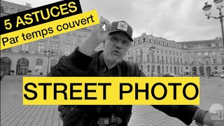 5 Astuces STREETPHOTO par temps couvert [upl. by Akeemaj]