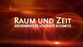 Raum und Zeit Geheimnisse unseres Kosmos  EINE WELTRAUM ODYSSEE  Folge 2 [upl. by Asset536]